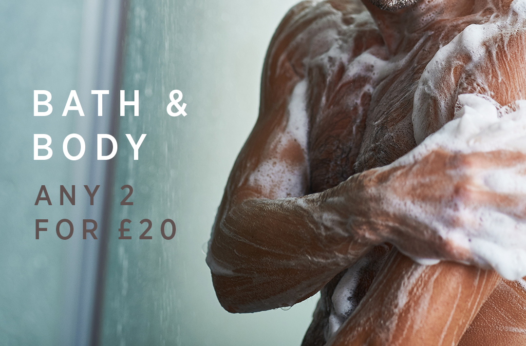 Bath & Body Collection - Any 2 for £20